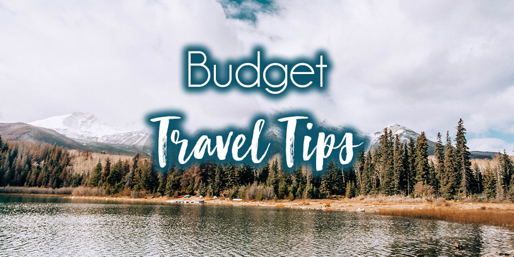 Cheap Travel Tips - How to Budget and Save Money